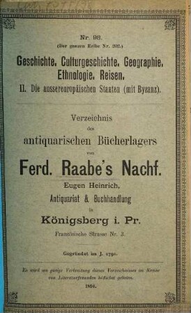 Verzeichniss des Antiquarischen Bücherlagers von Ferd. Raabe's Nachf. Eugen Heinrich, Antiquariat und Buchhandlung. 98. 1894 = Abth. 2