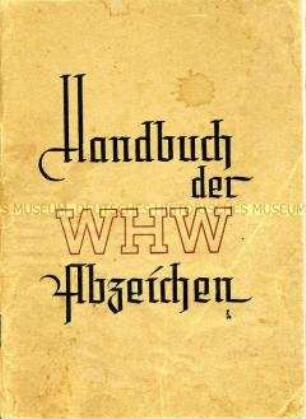 Verzeichnis der vom Winterhilfswerk herausgegebenen Abzeichen und Plaketten