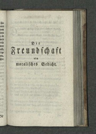 Die Freundschaft ein moralisches Gedicht.