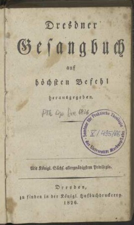 Dresdner Gesangbuch: auf höchsten Befehl herausgegeben