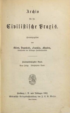 Archiv für die civilistische Praxis. 65 = N.F., Bd. 15. 1882