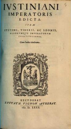Ivstiniani Imperatoris Edicta