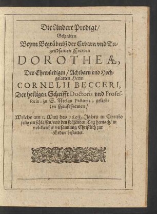 Die Andere Predigt/ Gehalten Beym Begräbniß der ... Frawen Dorotheae ...
