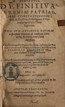 Sententia definitiva Ieremiae Patriarchae Constantinopolitani, de doctrina & religione Wirtembergensium theologorum