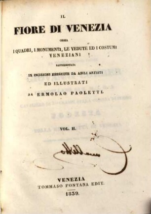 Il fiore di Venezia ossia i quadri, i monumenti, le vedute ed i costumi veneziani, 2