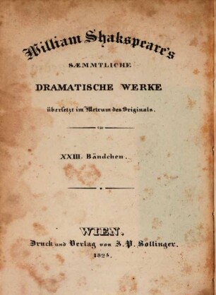 William Shakspeare's sämmtliche dramatische Werke : übersetzt im Metrum des Originals. 23, Othello, der Mohr von Venedig
