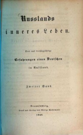 Russland's inneres Leben : Drei und dreißigjährige Erfahrungen eines Deutschen in Russland, 2