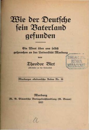 Wie der Deutsche sein Vaterland gefunden : ein Wort über uns selbst gesprochen an der Universität Marburg