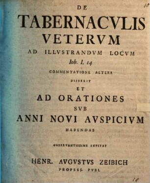 De tabernaculis Veterum, ad illustrandum locum Joh. I, 14.. Commentatio altera