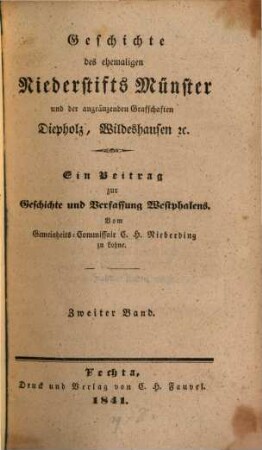 Geschichte des ehemaligen Niederstifts Münster und der angränzenden Grafschaften Diepholz, Wildeshausen ..., 2. (1841). - 504, VIII S.