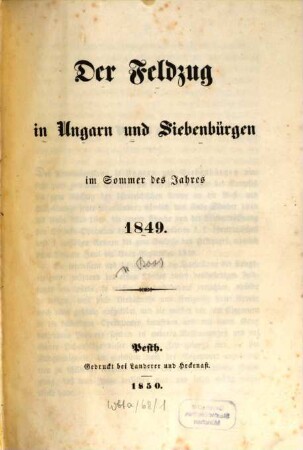 Der Feldzug in Ungarn und Siebenbürgen im Sommer des Jahres 1849