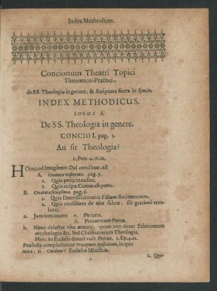 Concionum Theatri Topici Theoretico-Practici, de SS. Theologia in genere, & Scriptura Sacra in specie, Index Methodicus. Locus I.