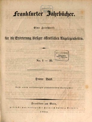 Frankfurter Jahrbücher : eine Zeitschr. für d. Erörterung hiesiger öffentl. Angelegenheiten, 3. 1834