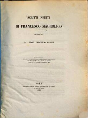 Scritti inediti di Francesco Maurolico pubblicati dal Prof. Federico Napoli