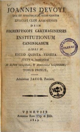 Ioannis Devoti dei et apostolicae sedis gratia episcopi olim Ananiensis dein archiepiscopi Carthaginensis Institutionum Canonicarum libri IV. 1