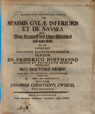 Dissertatio inauguralis medica de spasmis gulae inferioris et de nausea oder vom Krampff des Unterschlundes