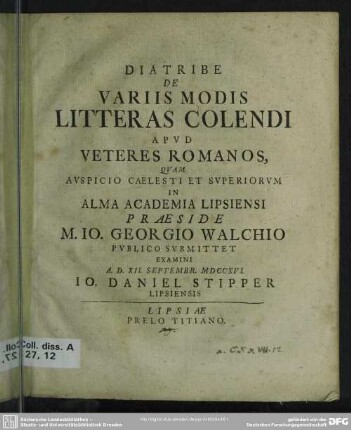 Diatribe De Variis Modis Litteras Colendi Apud Veteres Romanos