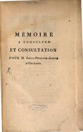 Mémoire à consulter et consultation pour L. Ph. J. d'Orleans