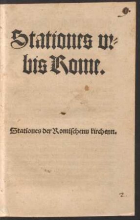 Stationes vr=||bis Rome.|| Stationes der Romischenn kirchenn.||