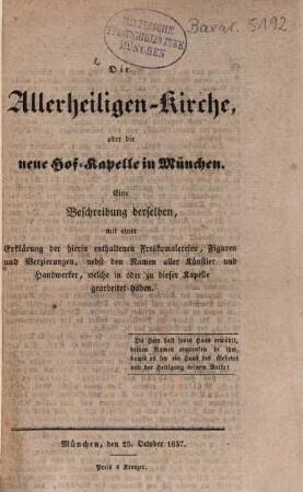 Die Allerheiligen-Kirche oder die neue Hof-Kapelle in München : eine Beschreibung derselben ...