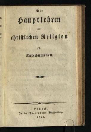 Die Hauptlehren der christlichen Religion für Katechumenen