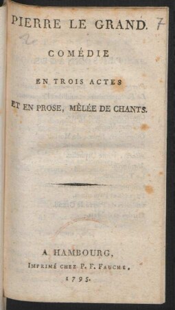 Pierre Le Grand : Comédie En Trois Actes Et En Prose, Mêlée De Chants