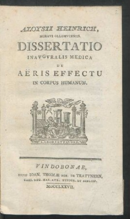 Aloysii Heinrich, Moravi Ollomvcensis. Dissertatio Inavgvralis Medica De Aëris Effectu In Corpus Humanum