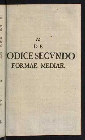 LXI-LXX, II. De Codice Secundo Formae Mediae