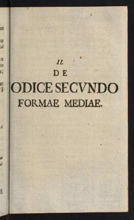 LXI-LXX, II. De Codice Secundo Formae Mediae