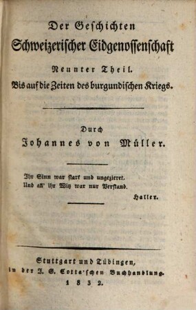 Johannes von Müllers sämmtliche Werke, 15. Der Geschichten schweizerischer Eidgenossenschaft neunter Theil. Bis auf die Zeiten des burgundischen Kriegs.