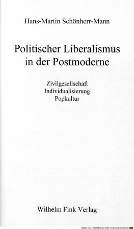 Politischer Liberalismus in der Postmoderne : Zivilgesellschaft, Individualisierung, Popkultur