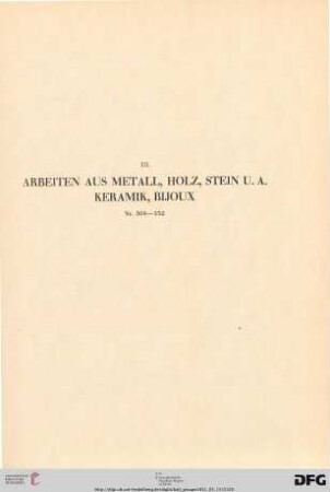 III. Arbeiten aus Metall, Holz, Stein u.a. Keramik, Bijoux (Nr. 508-552)