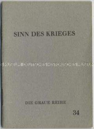 Heft aus der Schriftenreihe "Die 'Grauen Hefte' der Armee Busch" über den Sinn des Krieges (Nr. 34)