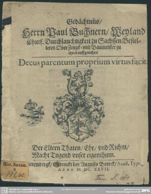 Gedächtnüs Herrn Paul Buchnern, weyland ... Oberzeugk- und Baumeister zu Ehren auffgerichtet