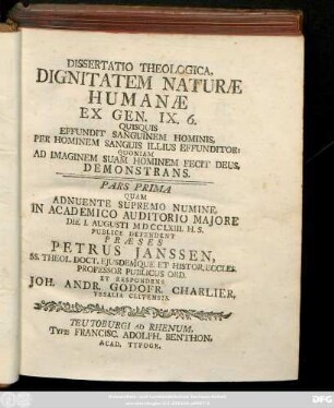 Pars 1: / Quam Adnuente Supremo Numine, In Academico Auditorio Majore Die I. Augusti MDCCLXIII. H. S. ... Et Respondens Joh. Andr. Godofr. Charlier, Vesalia Clivensis