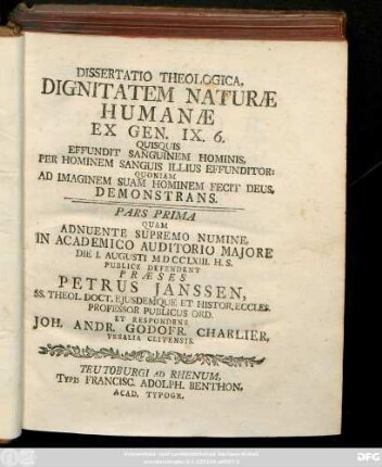 Pars 1: / Quam Adnuente Supremo Numine, In Academico Auditorio Majore Die I. Augusti MDCCLXIII. H. S. ... Et Respondens Joh. Andr. Godofr. Charlier, Vesalia Clivensis