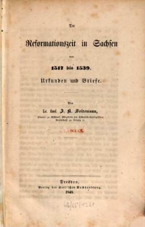 Beiträge zur Reformationsgeschichte. 2, Die Reformationzeit in Sachsen von 1517 bis 1539 : Urkunden und Briefe