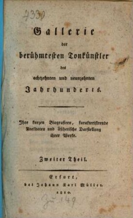 Gallerie der berühmtesten Tonkünstler des achtzehnten und neunzehnten Jahrhunderts : ihre kurzen Biographieen, charakterisirende Anekdoten und ästhetische Darstellung ihrer Werke, 2