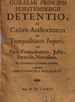 Guilelmi Principis Furstembergii detentio ...
