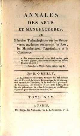 Annales des arts et manufactures, ou mémoires technologiques sur les découvertes modernes concernant tous les arts et métiers, les manufactures, l'agriculture, le commerce, la navigation, etc. 25 = 1806/07