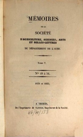 Mémoires de la Société d'Agriculture, Sciences, Arts et Belles-Lettres du Departément de l'Aube. 7 = Nos. 49 - 56. 1834/35