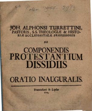 De componendis protestantium dissidiis oratio inauguralis