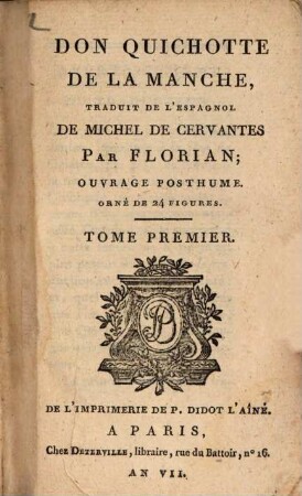 Don Quichotte de la Manche : ouvrage posthume ; Ornée de 24 figures. T. 1