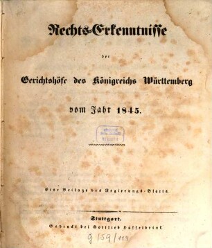 Rechts-Erkenntnisse der Gerichtshöfe des Königreichs Württemberg : vom Jahr ... 1845