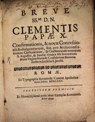 Breve SS.mi D. N. Clementis Papae X. Confirmationis, et novae Concessionis Indulgentiarum ... pro archiconfrater tinate Cincturatorum ... errecta