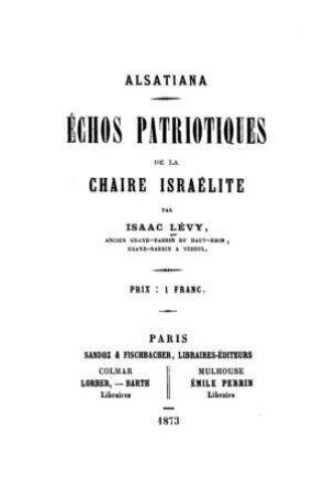 Alsatiana : échos patriotiques de la chaire israélite / par Isaac Lévy