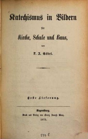 Katechismus in Bildern für Kirche, Schule und Haus, 1