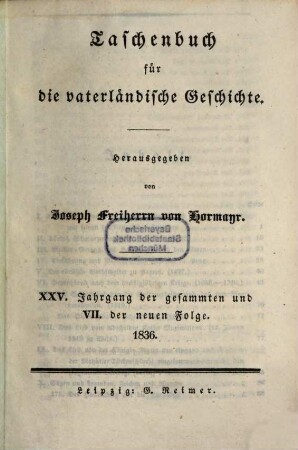 Taschenbuch für die vaterländische Geschichte. 1836