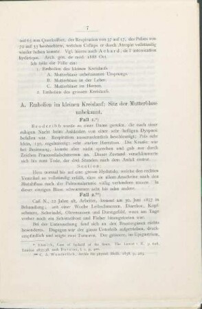 A. Embolien im kleinen Kreislauf: Sitz der Mutterblase unbekannt.