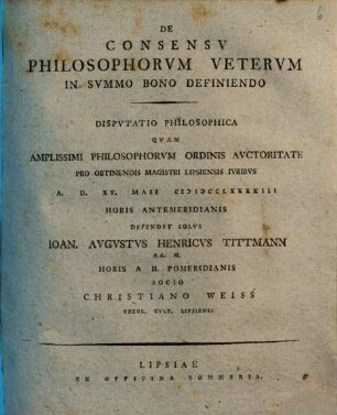 De Consensu Philosophorum Veterum In Summo Bono Definiendo : Disputatio Philosophica